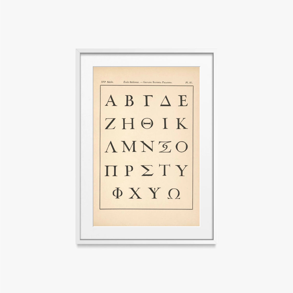 Scuola Italiana – Giovanni Battista Palatino – Alfabeto Greco - Alfred Prunaire, opera di Alfred Prunaire (Classici), stampa con passepartout e cornice bianca, 50x70cm