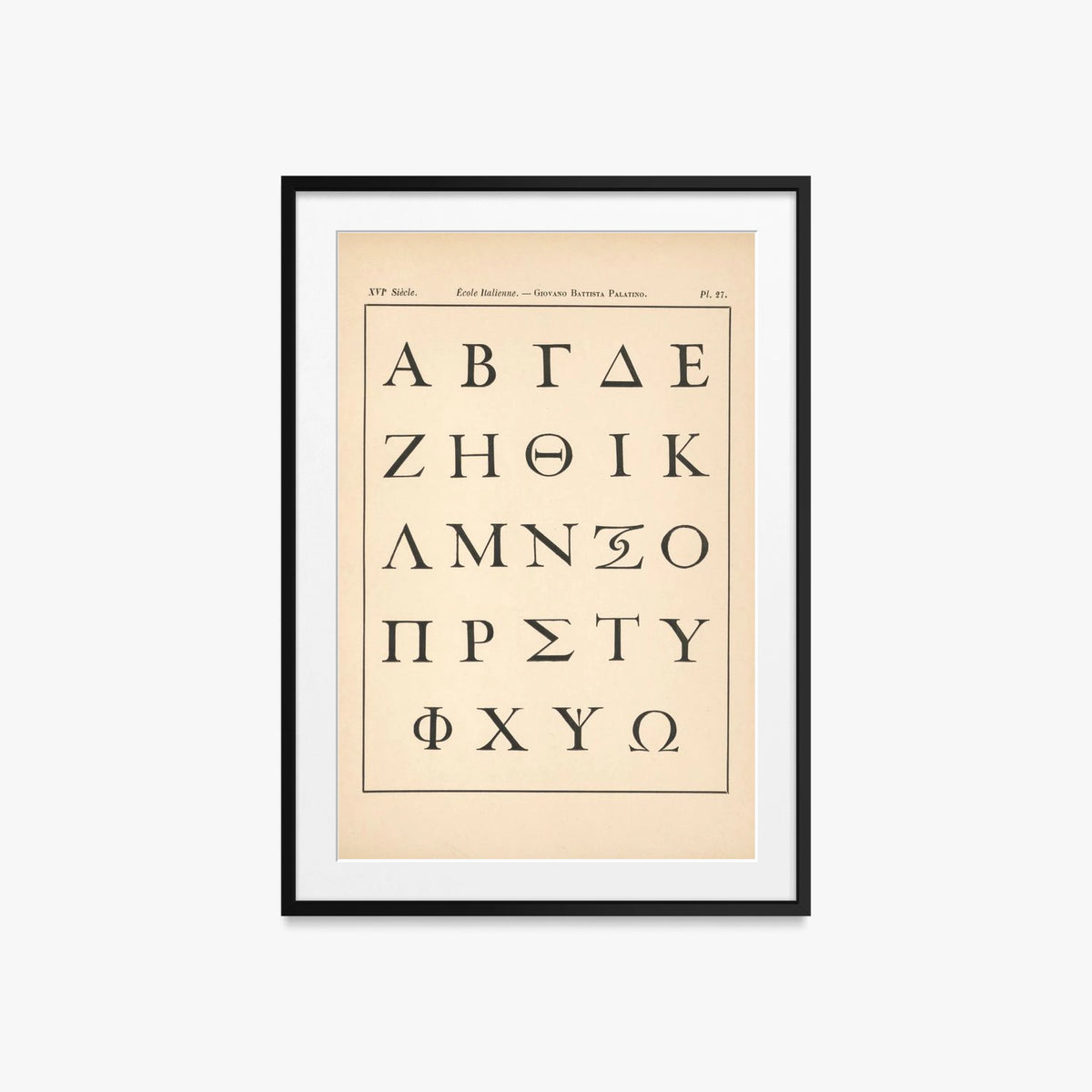 Scuola Italiana – Giovanni Battista Palatino – Alfabeto Greco - Alfred Prunaire, opera di Alfred Prunaire (Classici), stampa con passepartout e cornice nera, 60x85cm