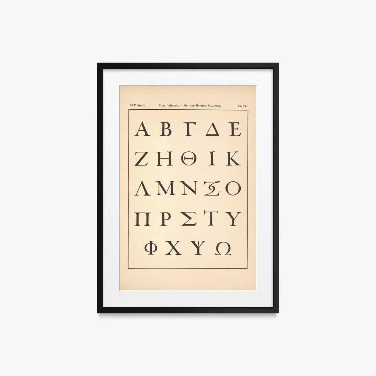 Scuola Italiana – Giovanni Battista Palatino – Alfabeto Greco - Alfred Prunaire, opera di Alfred Prunaire (Classici), stampa con passepartout e cornice nera, 50x70cm